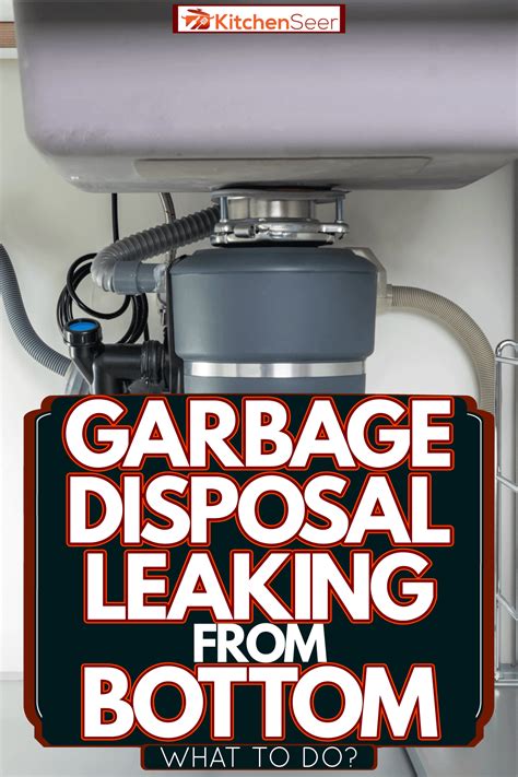 what makes a garbage disposal leak from the bottom|What Causes a Garbage Disposal to Leak from the。